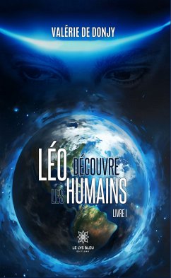 Léo découvre les humains - Livre 1 (eBook, ePUB) - de Donjy, Valérie