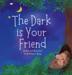 The Dark is Your Friend - Meng, Brittany A