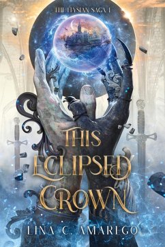 This Eclipsed Crown - Amarego, Lina C.