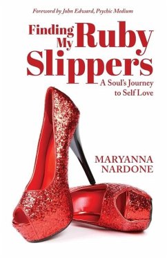 Finding My Ruby Slippers - Nardone, Maryanna