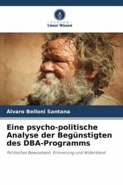 Eine psycho-politische Analyse der Begünstigten des DBA-Programms - Belloni Santana, Álvaro