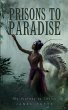 Prisons to Paradise - My Journey to... - Bild 1