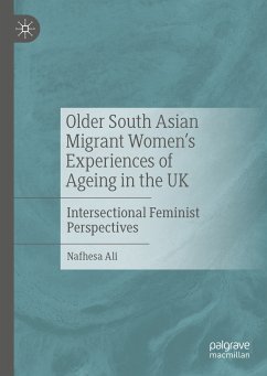 Older South Asian Migrant Women’s Experiences of Ageing in the UK (eBook, PDF) - Ali, Nafhesa