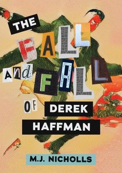 The Fall and Fall of Derek Haffman - Nicholls, M. J.