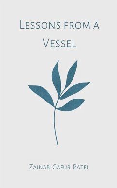 Lessons from a Vessel - Patel, Zainab Gafur