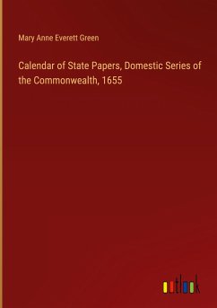Calendar of State Papers, Domestic Series of the Commonwealth, 1655