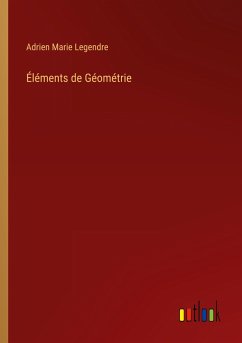 Éléments de Géométrie - Legendre, Adrien Marie