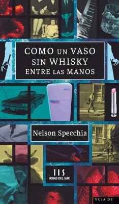 Como un vaso sin whisky entre las manos - Specchia, Nelson