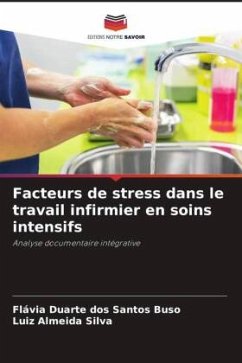 Facteurs de stress dans le travail infirmier en soins intensifs - Duarte dos Santos Buso, Flávia;Almeida Silva, Luiz