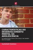 CARACTERÍSTICAS DO DESENVOLVIMENTO MENTAL DA ADOLESCÊNCIA
