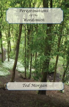 Peregrinations Of The Wordsmith - Morgan, Ted