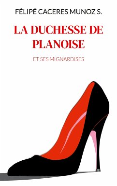 La Duchesse de Planoise (eBook, ePUB) - Caceres Munoz S., Félipé