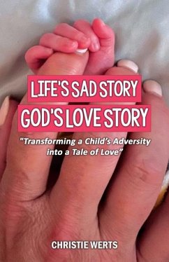 Life's Sad Story, God's Love Story - Werts, Christie