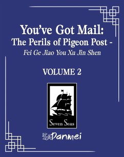 You've Got Mail The Perils of Pigeon Post Fei Ge Jiao You Xu Jin Shen (Novel) Vol. 2 - Blackegg