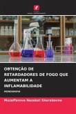 OBTENÇÃO DE RETARDADORES DE FOGO QUE AUMENTAM A INFLAMABILIDADE