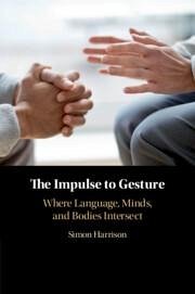 The Impulse to Gesture - Harrison, Simon