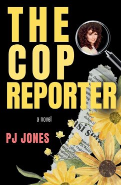 The Cop Reporter - Jones, Pj