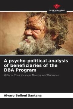 A psycho-political analysis of beneficiaries of the DBA Program - Belloni Santana, Álvaro