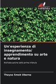 Un'esperienza di insegnamento/ apprendimento su arte e natura