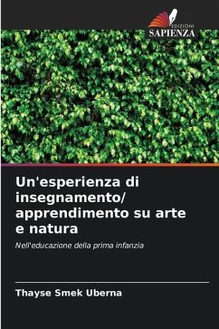 Un'esperienza di insegnamento/ apprendimento su arte e natura - Smek Uberna, Thayse