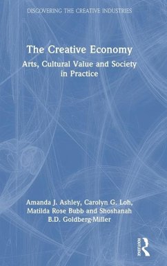 The Creative Economy - Ashley, Amanda J; Loh, Carolyn G; Bubb, Matilda Rose; Goldberg-Miller, Shoshanah B D