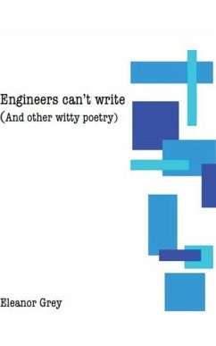 Engineers can't write (and other witty poetry) - Grey, Eleanor