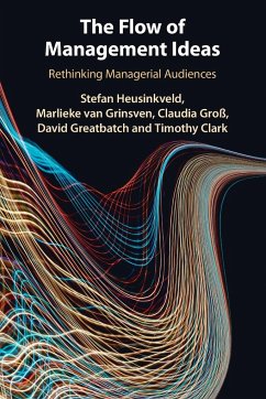 The Flow of Management Ideas - Heusinkveld, Stefan (Radboud Universiteit Nijmegen); van Grinsven, Marlieke (VU University Amsterdam); GroÃ , Claudia (Radboud Universiteit Nijmegen)