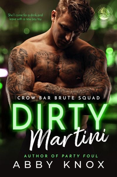 Dirty Martini (Crow Bar Brute Squad, #2) (eBook, ePUB) Dirty Martini (Crow Bar Brute Squad, #2) (eBook, ePUB)
