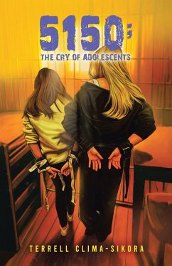 5150; The Cry of Adolescents (eBook, ePUB) - Clima-Sikora, Terrell