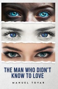 Cover The Man Who Didn't Know To Love (eBook, ePUB)
