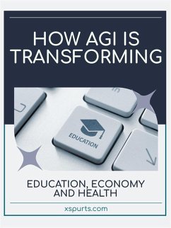 Cover How AGI is Transforming Education, Economy and Health (eBook, ePUB)