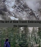 The Art of Slow Travel (eBook, ePUB)