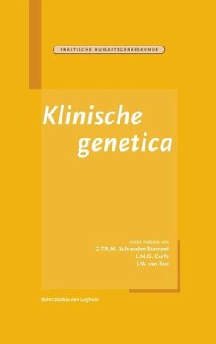 Klinische genetica (eBook, ePUB) - Schrander-Stumpel, C. T. R. M.; Curfs, L. M. G.; Ree, J. W. van; Prins, A.; Bindels, P. J. E.; De Sutter, A.