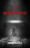 La métamorphose (version traduite en Français + Biographie de l'auteur) (eBook, ePUB)