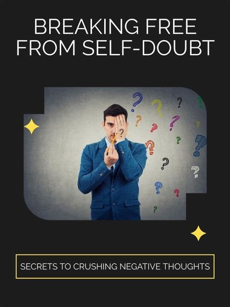 Breaking Free from Self-Doubt (eBook, ePUB)