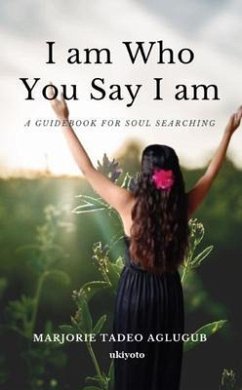 I am Who You Say I am (eBook, ePUB) - Marjorie Tadeo Aglugub