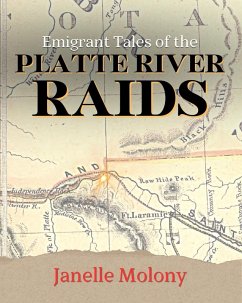 Emigrant Tales of the Platte River Raids (eBook, ePUB) - Molony, Janelle