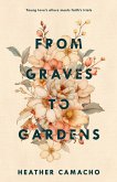 From Graves to Gardens (Renewed Hearts, #1) (eBook, ePUB)