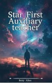 Star First Auxiliary teacher (eBook, ePUB)