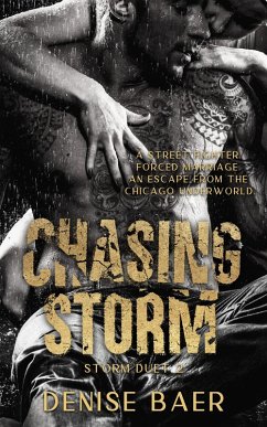 Chasing Storm: A Dark Chicago Underworld Romantic Suspense (Storm Duet 2) (eBook, ePUB) Cover Chasing Storm: A Dark Chicago Underworld Romantic Suspense (Storm Duet 2) (eBook, ePUB)
