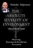THE ABSOLUTE SEVERITY OF ENVIRONMENT (eBook, ePUB) THE ABSOLUTE SEVERITY OF ENVIRONMENT (eBook, ePUB)