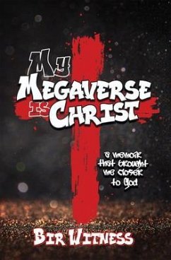 My Megaverse Is Christ (eBook, ePUB) - Witness, Bir