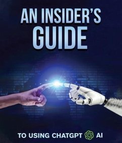An Insider's Guide To Using ChatGPT AI (eBook, ePUB) - Howe, Conard