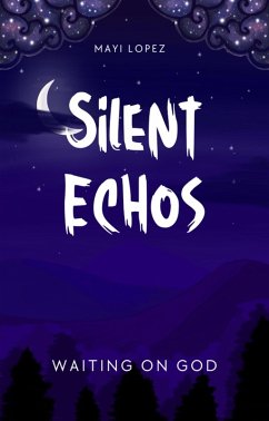 Silent Echos (eBook, ePUB) - Lopez, Mayi