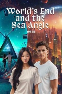 World's End and The Sea Angle (eBook, ePUB) - Shi, Yank