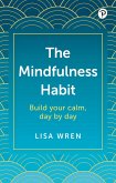Mindfulness Habit, The (eBook, ePUB) Mindfulness Habit, The (eBook, ePUB)
