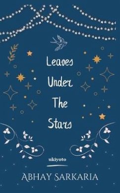 Leaves Under The Stars (eBook, ePUB) - Abhay Sarkaria