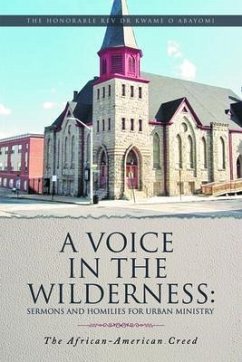 A VOICE IN THE WILDERNESS (eBook, ePUB) - Abayomi, The Honorable Rev Kwame O