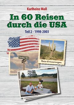 In 60 Reisen durch die USA (eBook, ePUB) - Moll, Karlheinz