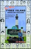 Yet More Tybee Island Heroes and Hooligans; The Making of an Island Paradise, Vol. 3 (eBook, ePUB) Yet More Tybee Island Heroes and Hooligans; The Making of an Island Paradise, Vol. 3 (eBook, ePUB)